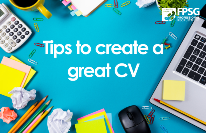 Tips to create a great CV