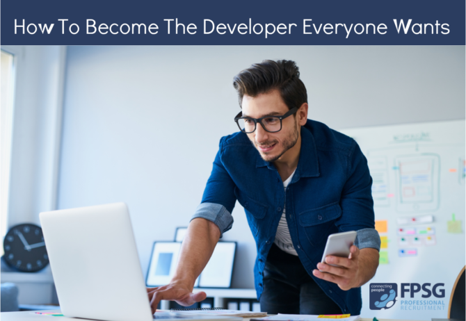 How to Become the Developer Everyone Wants