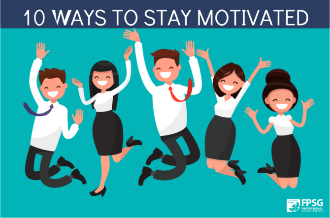 10 Ways to Stay Motivated