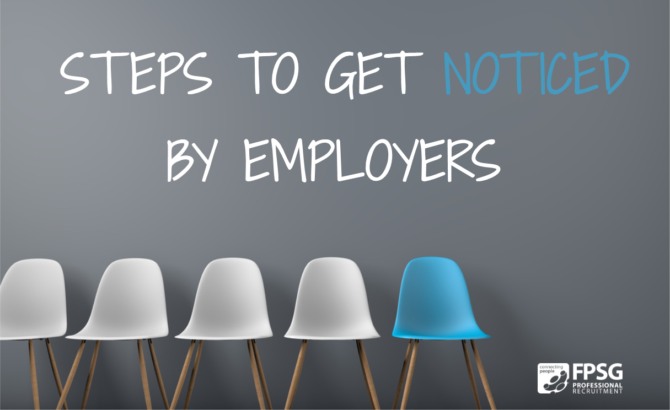 Steps To Get Noticed By Employers