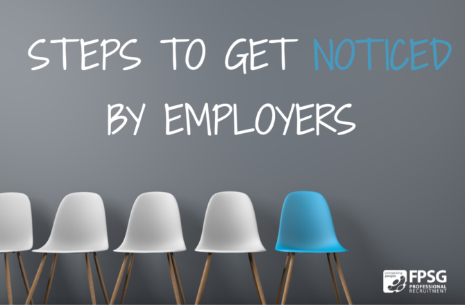 Steps To Get Noticed By Employers